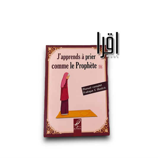 J'apprends à Prier Comme le Prophète - Fille - Edition Al Hadith