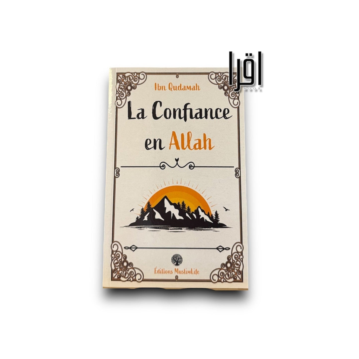 La Confiance en Allah - Ibn Qudamah - MuslimLife