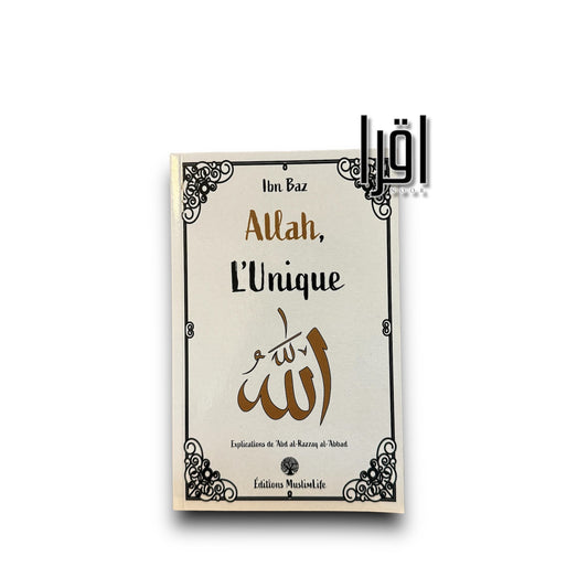 Allah l'Unique - ibn Baz - MuslimLife