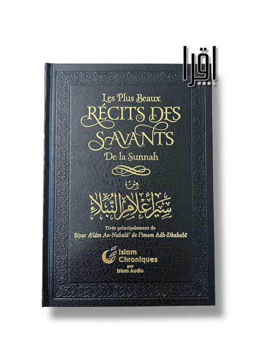 Les plus beaux récits des savants de la Sunnah