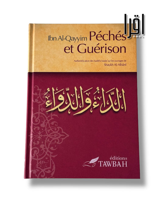 Péchés et guérison - Ibn Al-Qayyim Al-Jawziyya - Tawbah